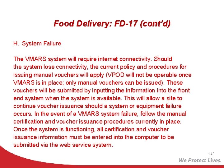 Food Delivery: FD-17 (cont’d) H. System Failure The VMARS system will require internet connectivity.