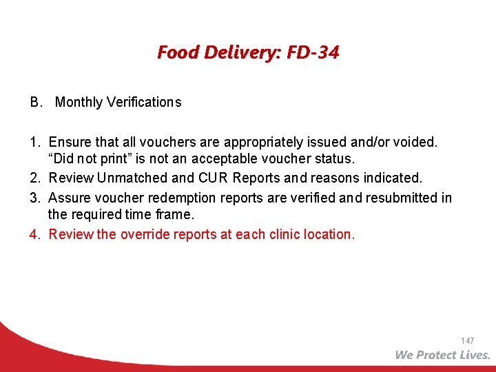 Food Delivery: FD-34 B. Monthly Verifications 1. Ensure that all vouchers are appropriately issued