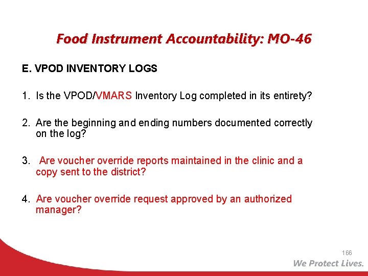 Food Instrument Accountability: MO-46 E. VPOD INVENTORY LOGS 1. Is the VPOD/VMARS Inventory Log