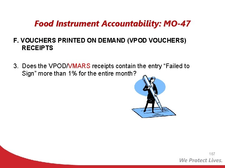 Food Instrument Accountability: MO-47 F. VOUCHERS PRINTED ON DEMAND (VPOD VOUCHERS) RECEIPTS 3. Does