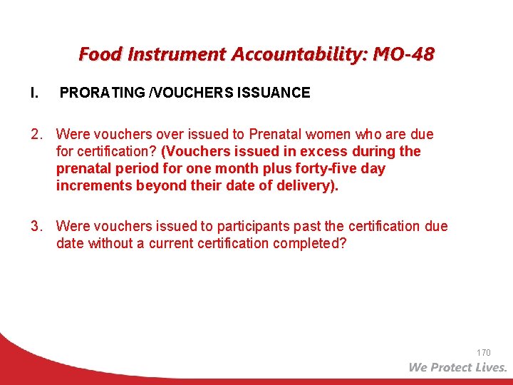 Food Instrument Accountability: MO-48 I. PRORATING /VOUCHERS ISSUANCE 2. Were vouchers over issued to