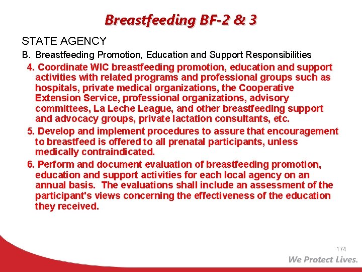 Breastfeeding BF-2 & 3 STATE AGENCY B. Breastfeeding Promotion, Education and Support Responsibilities 4.