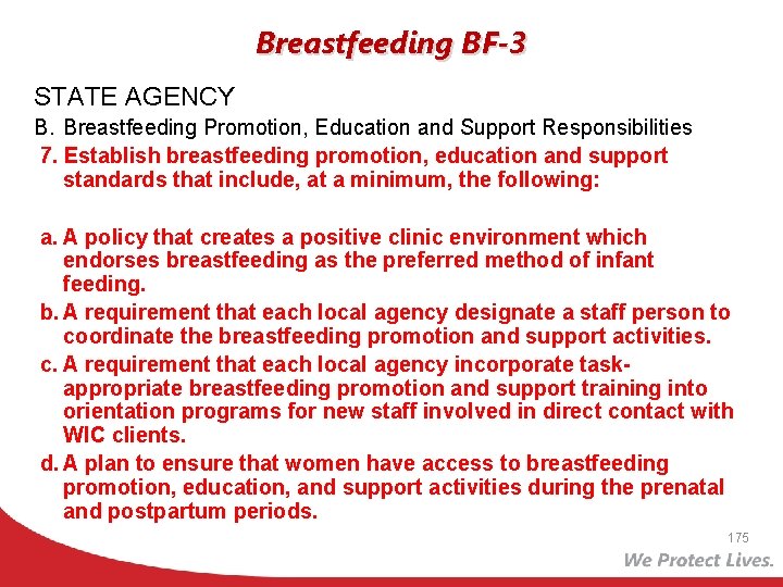 Breastfeeding BF-3 STATE AGENCY B. Breastfeeding Promotion, Education and Support Responsibilities 7. Establish breastfeeding