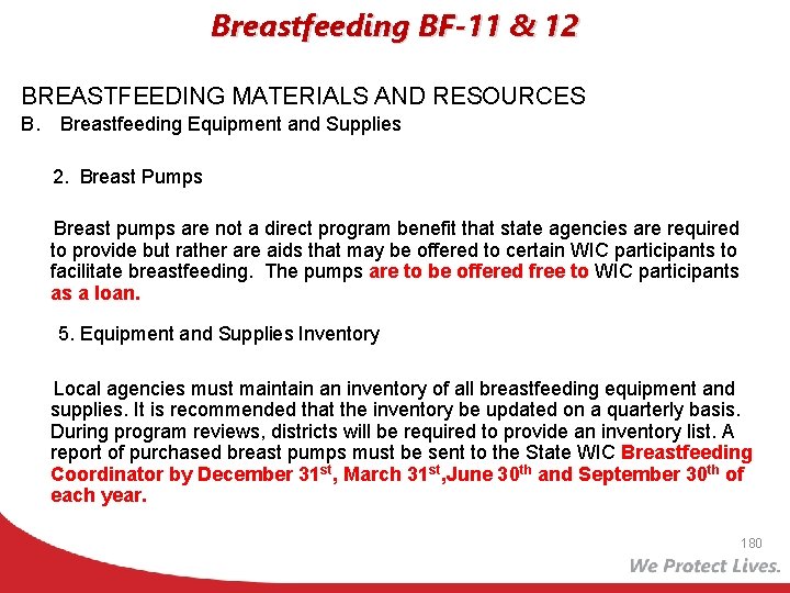 Breastfeeding BF-11 & 12 BREASTFEEDING MATERIALS AND RESOURCES B. Breastfeeding Equipment and Supplies 2.