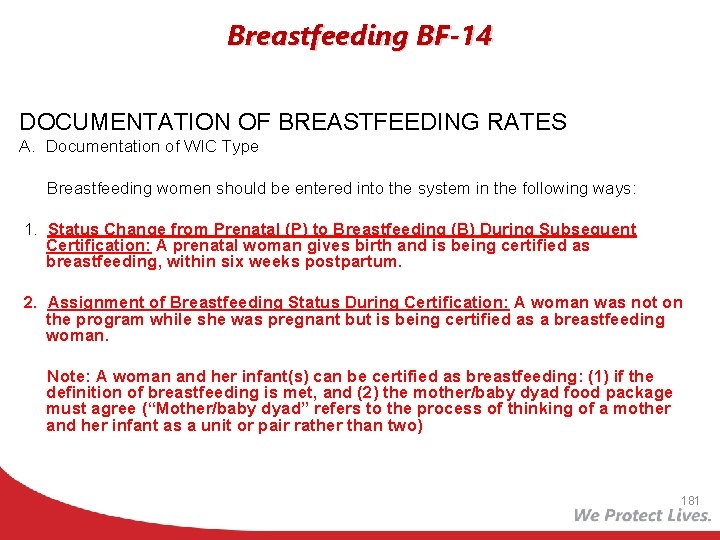 Breastfeeding BF-14 DOCUMENTATION OF BREASTFEEDING RATES A. Documentation of WIC Type Breastfeeding women should