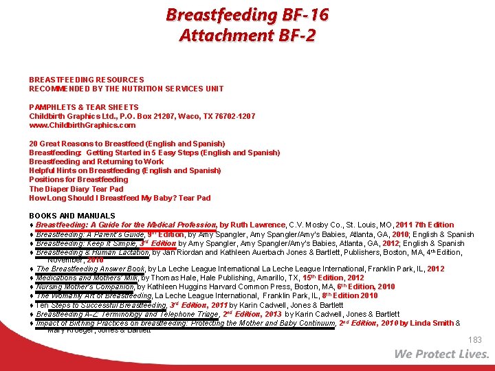 Breastfeeding BF-16 Attachment BF-2 BREASTFEEDING RESOURCES RECOMMENDED BY THE NUTRITION SERVICES UNIT PAMPHLETS &