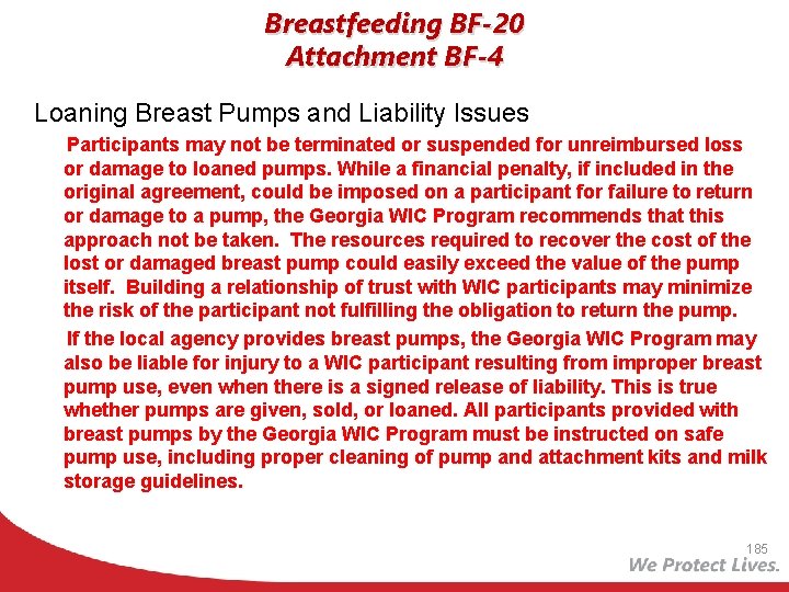 Breastfeeding BF-20 Attachment BF-4 Loaning Breast Pumps and Liability Issues Participants may not be