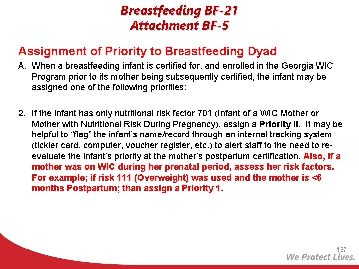 Breastfeeding BF-21 Attachment BF-5 Assignment of Priority to Breastfeeding Dyad A. When a breastfeeding