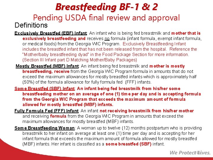 Breastfeeding BF-1 & 2 Pending USDA final review and approval Definitions Exclusively Breastfed (EBF)