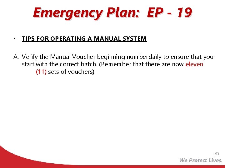 Emergency Plan: EP - 19 • TIPS FOR OPERATING A MANUAL SYSTEM A. Verify
