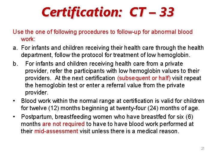 Certification: CT – 33 Use the one of following procedures to follow-up for abnormal