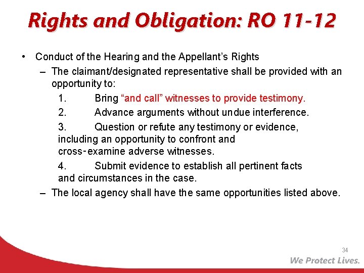 Rights and Obligation: RO 11 -12 • Conduct of the Hearing and the Appellant’s