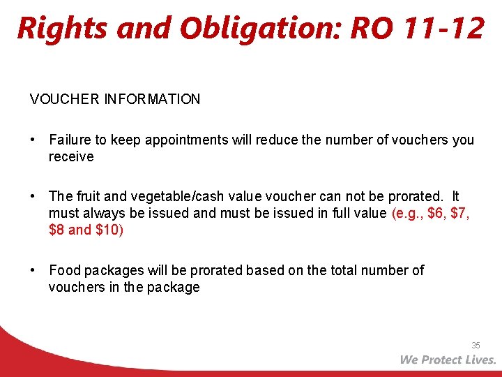 Rights and Obligation: RO 11 -12 VOUCHER INFORMATION • Failure to keep appointments will