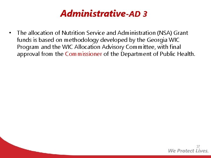 Administrative-AD 3 • The allocation of Nutrition Service and Administration (NSA) Grant funds is