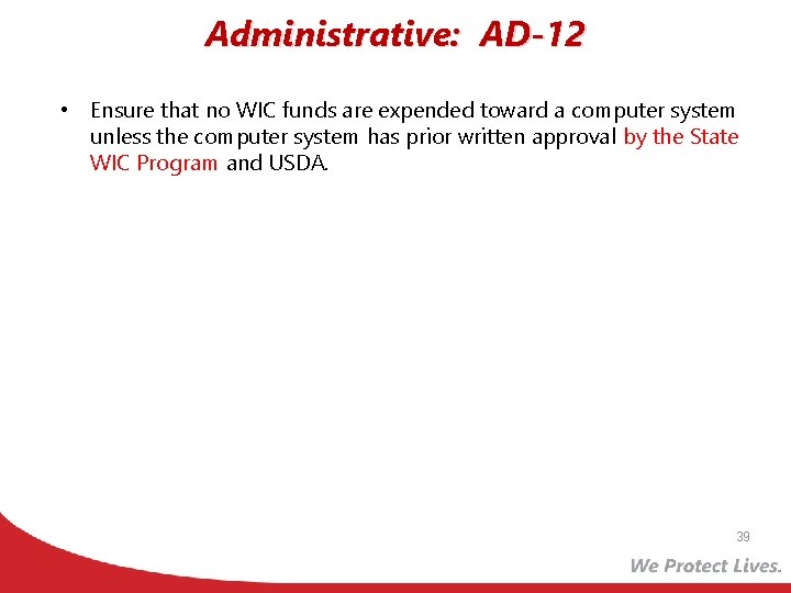 Administrative: AD-12 • Ensure that no WIC funds are expended toward a computer system