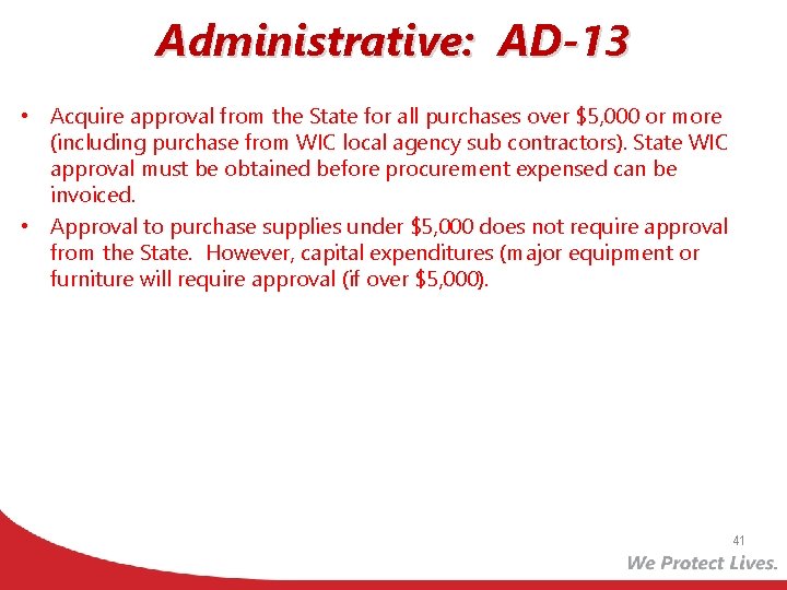 Administrative: AD-13 • Acquire approval from the State for all purchases over $5, 000