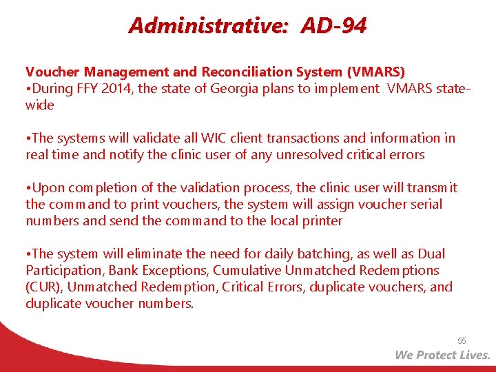 Administrative: AD-94 Voucher Management and Reconciliation System (VMARS) • During FFY 2014, the state