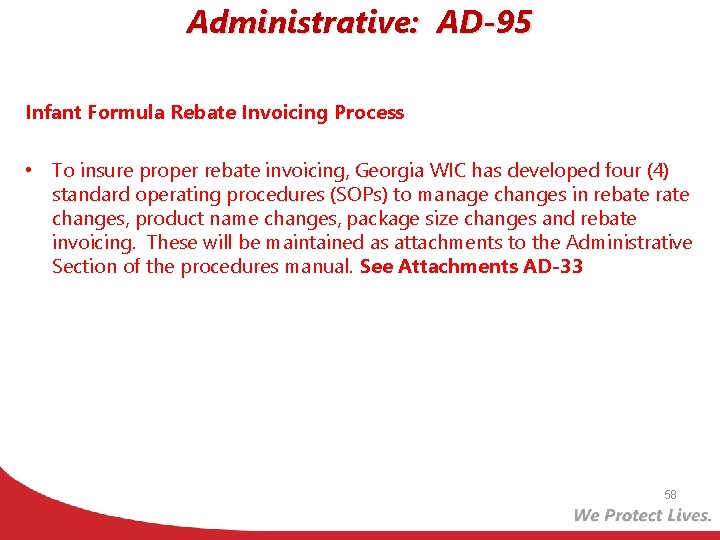 Administrative: AD-95 Infant Formula Rebate Invoicing Process • To insure proper rebate invoicing, Georgia