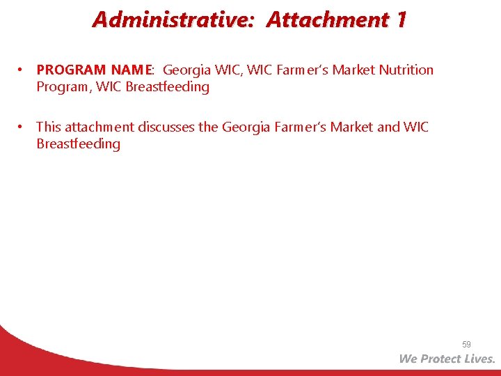Administrative: Attachment 1 • PROGRAM NAME: Georgia WIC, WIC Farmer’s Market Nutrition Program, WIC