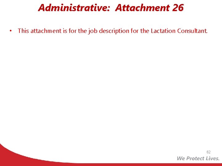 Administrative: Attachment 26 • This attachment is for the job description for the Lactation