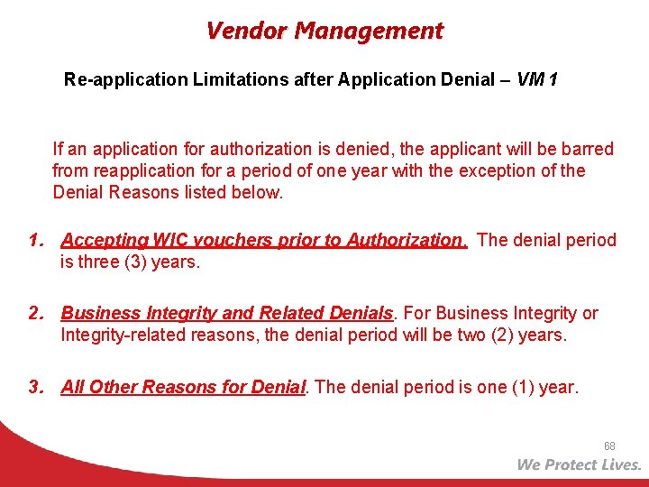 Vendor Management Re-application Limitations after Application Denial – VM 1 If an application for