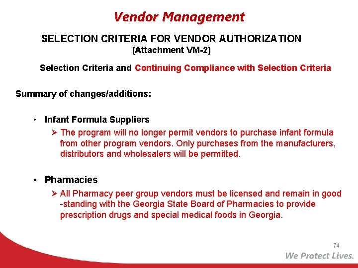 Vendor Management SELECTION CRITERIA FOR VENDOR AUTHORIZATION (Attachment VM-2) Selection Criteria and Continuing Compliance