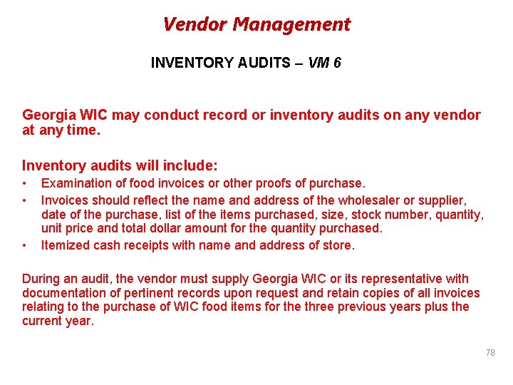 Vendor Management INVENTORY AUDITS – VM 6 Georgia WIC may conduct record or inventory