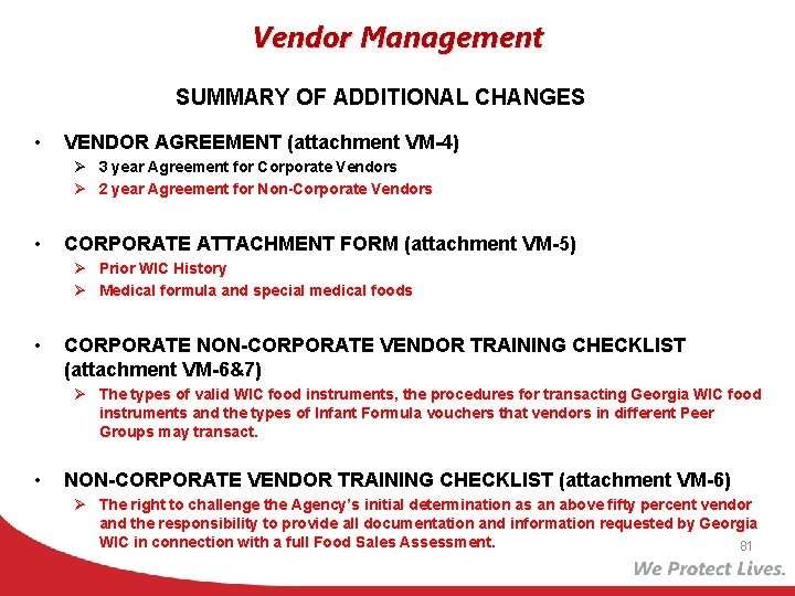 Vendor Management SUMMARY OF ADDITIONAL CHANGES • VENDOR AGREEMENT (attachment VM-4) Ø 3 year