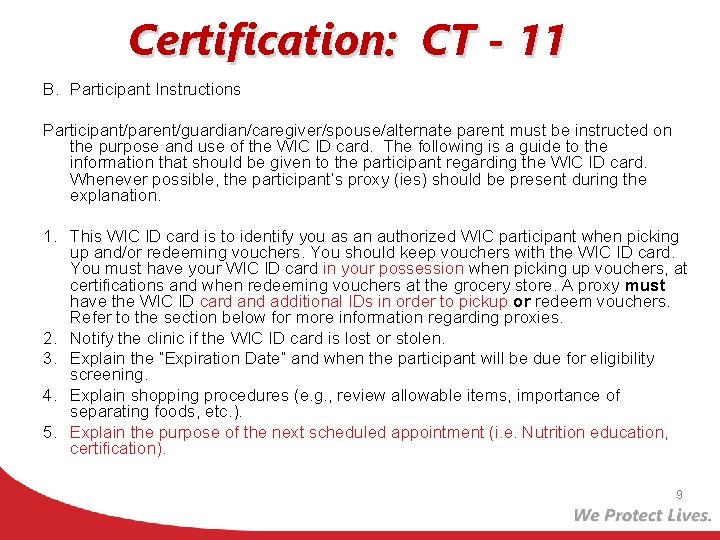 Certification: CT - 11 B. Participant Instructions Participant/parent/guardian/caregiver/spouse/alternate parent must be instructed on the