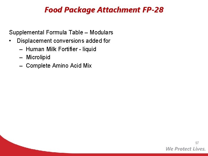 Food Package Attachment FP-28 Supplemental Formula Table – Modulars • Displacement conversions added for