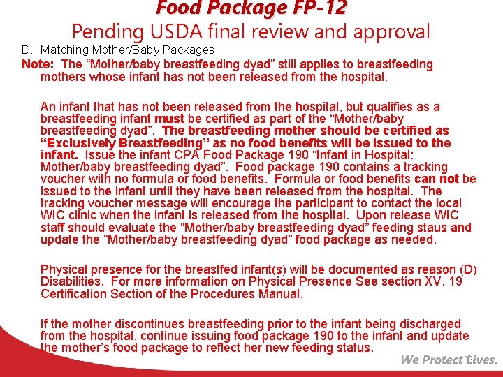 Food Package FP-12 Pending USDA final review and approval D. Matching Mother/Baby Packages Note: