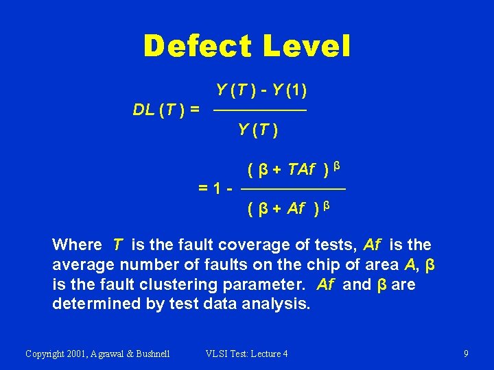 Defect Level Y (T ) - Y (1) DL (T ) = ──── Y