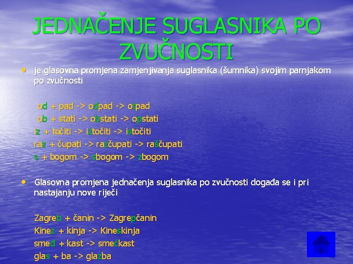 JEDNAČENJE SUGLASNIKA PO ZVUČNOSTI • je glasovna promjena zamjenjivanja suglasnika (šumnika) svojim parnjakom po