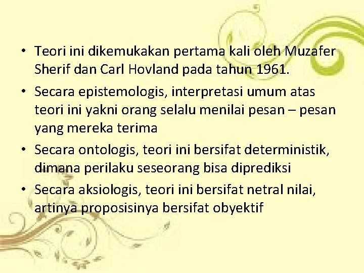  • Teori ini dikemukakan pertama kali oleh Muzafer Sherif dan Carl Hovland pada