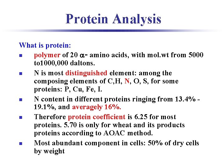 Protein Analysis What is protein: n polymer of 20 - amino acids, with mol.