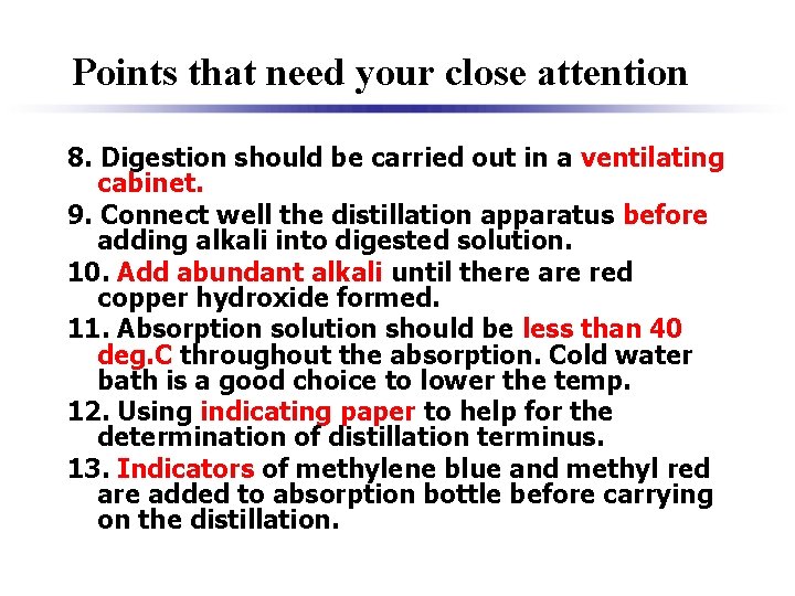 Points that need your close attention 8. Digestion should be carried out in a