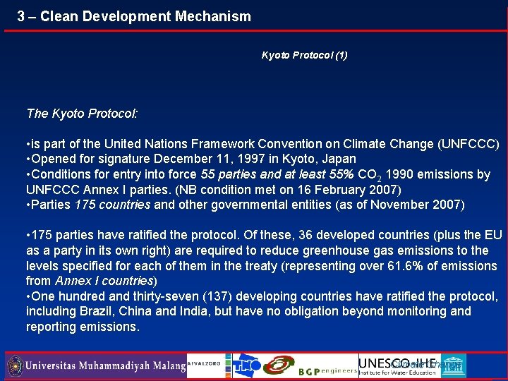 3 – Clean Development Mechanism Kyoto Protocol (1) The Kyoto Protocol: • is part