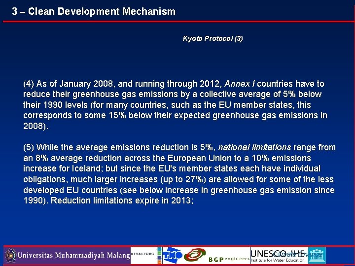 3 – Clean Development Mechanism Kyoto Protocol (3) (4) As of January 2008, and