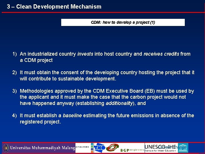 3 – Clean Development Mechanism CDM: how to develop a project (1) 1) An