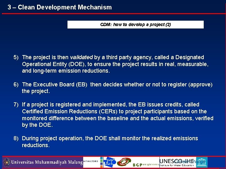 3 – Clean Development Mechanism CDM: how to develop a project (2) 5) The