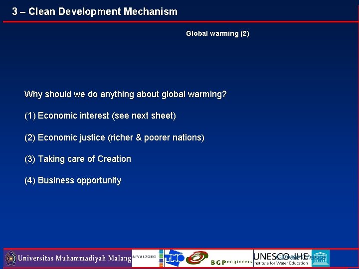 3 – Clean Development Mechanism Global warming (2) Why should we do anything about