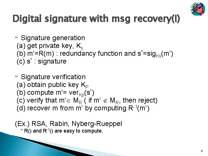 Digital signature with msg recovery(I) Signature generation (a) get private key, Ks (b) m’=R(m)