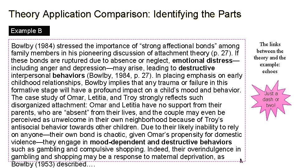 Theory Application Comparison: Identifying the Parts Example B The links Bowlby (1984) stressed the