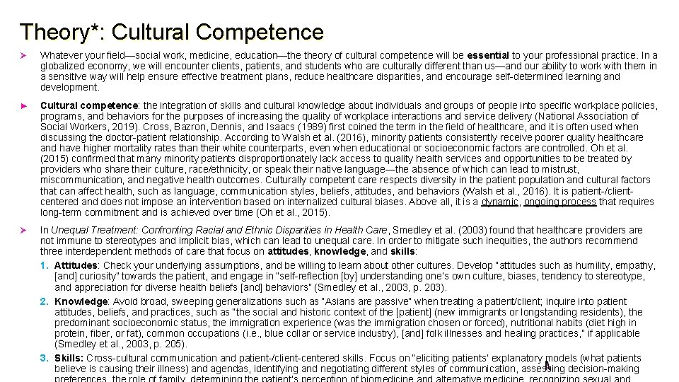 Theory*: Cultural Competence Ø Whatever your field—social work, medicine, education—the theory of cultural competence