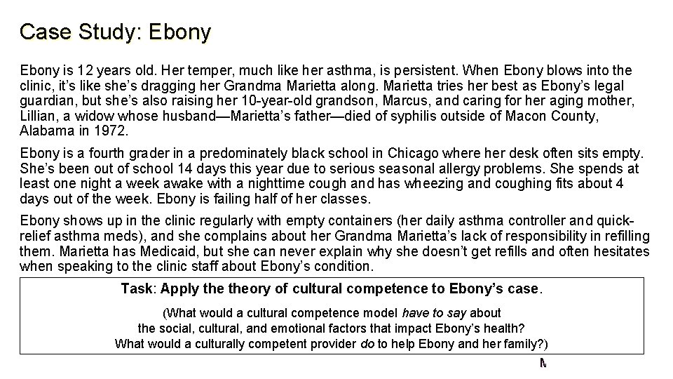 Case Study: Ebony is 12 years old. Her temper, much like her asthma, is