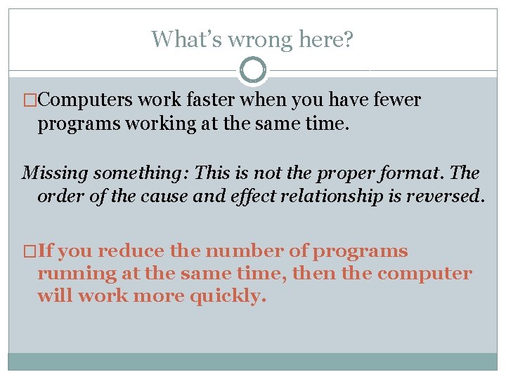 What’s wrong here? �Computers work faster when you have fewer programs working at the