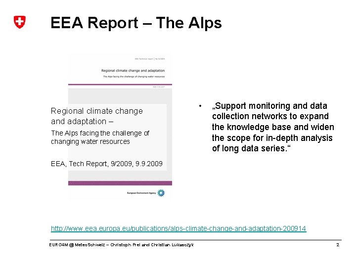 EEA Report – The Alps Regional climate change and adaptation – • Water-tower of