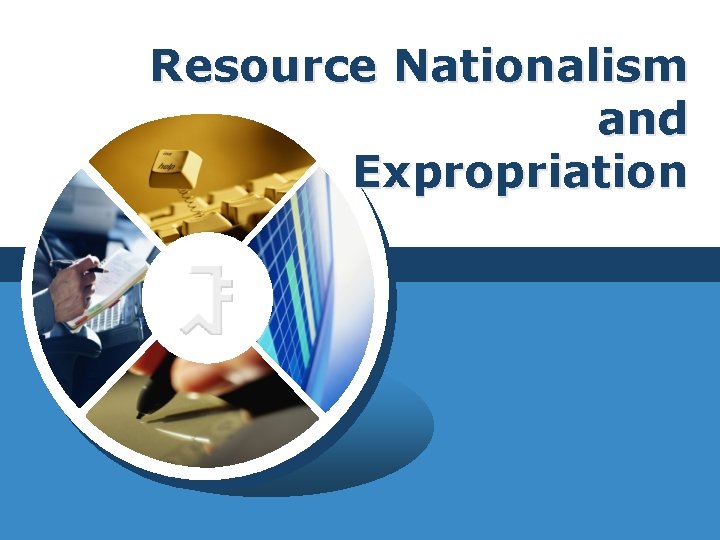 Resource Nationalism and Expropriation 