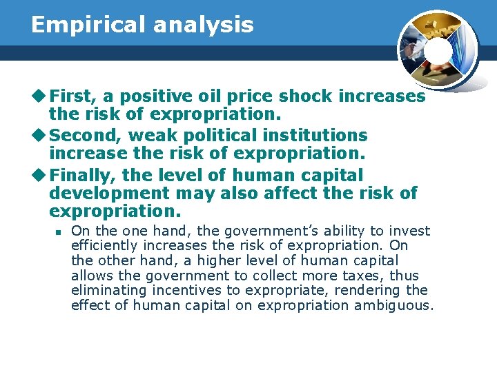 Empirical analysis u First, a positive oil price shock increases the risk of expropriation.