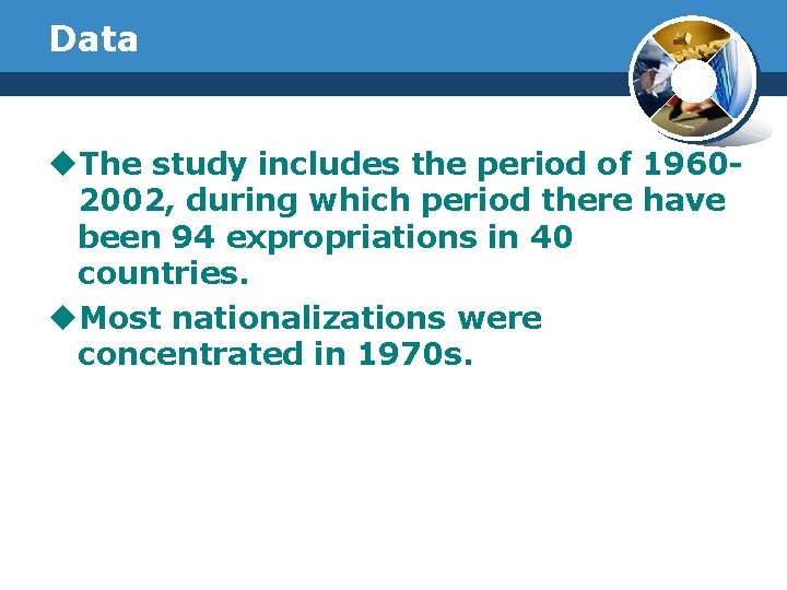 Data u. The study includes the period of 19602002, during which period there have
